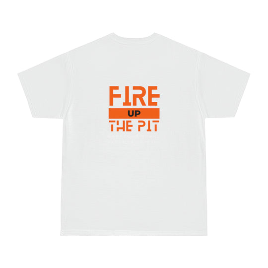 Fire Up The Pit T-Shirt