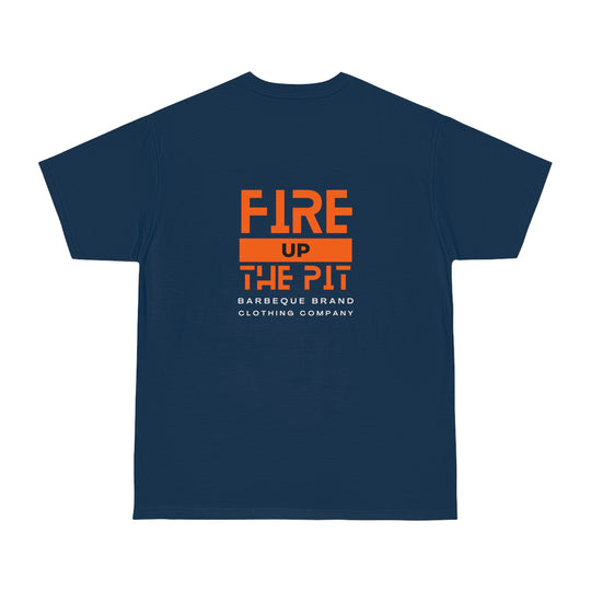 Fire Up The Pit T-Shirt